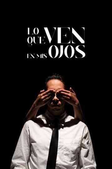 What You See In My Eyes