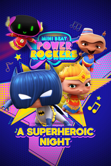 Mini Beat Power Rockers: A Superheroic Night