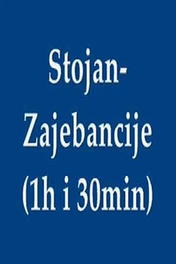 Stojan - Zajebancije (1h i 30min) Poster