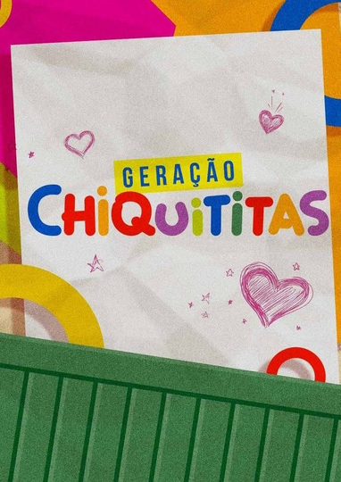 Geração Chiquititas Poster