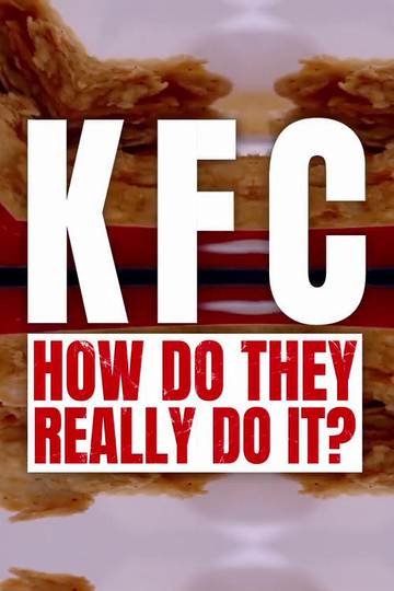 KFC: How Do They Really Do It?