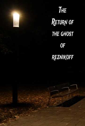 The Return of the Ghost of Reznikoff Poster