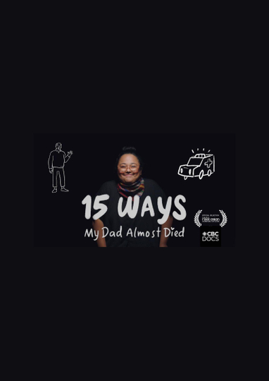 15 Ways my Dad Almost Died