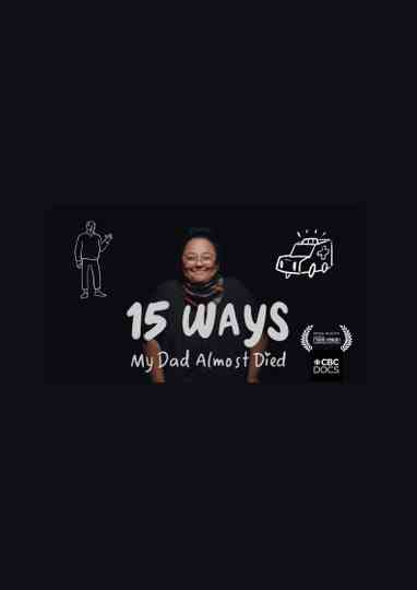 15 Ways my Dad Almost Died