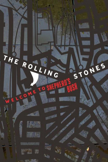 The Rolling Stones: Welcome to Shepherd's Bush Poster