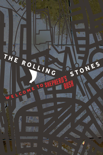 The Rolling Stones: Welcome to Shepherd's Bush Poster