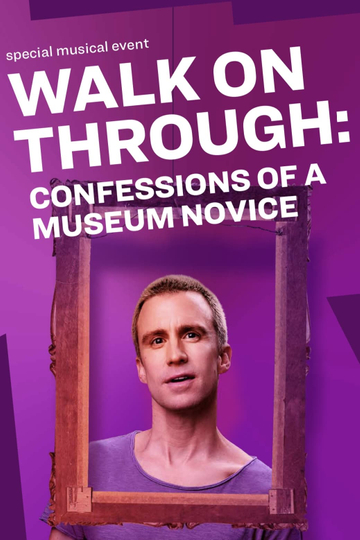 Walk On Through: Confessions of a Museum Novice Poster