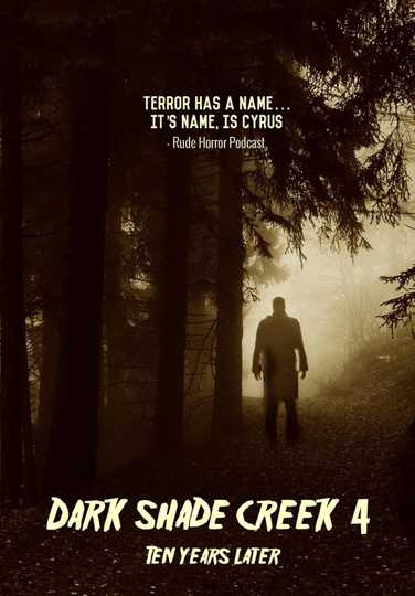 Dark Shade Creek 4: Ten Years Later Poster