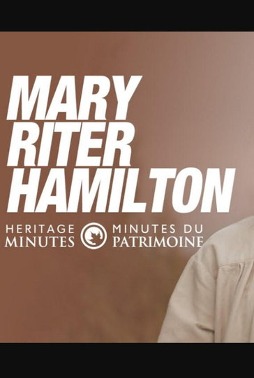 Heritage Minutes: Mary Riter Hamilton