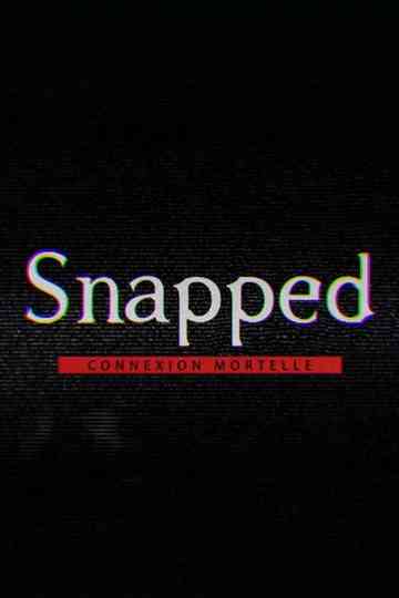 Snapped : connexion mortelle