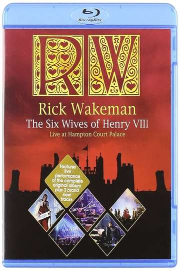 Rick Wakeman The Six Wives of Henry VIII Live at Hampton Court Palace