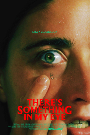 There's Something In My Eye Poster