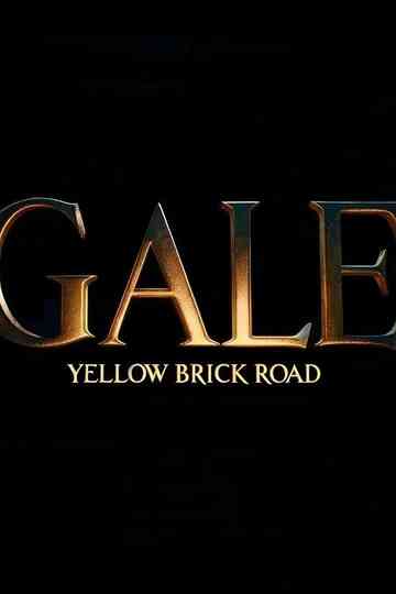 Gale: Yellow Brick Road Poster
