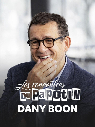 Dany Boon - Les Rencontres du Papotin Poster