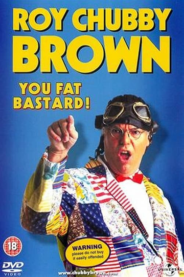 Roy Chubby Brown You Fat Bastard