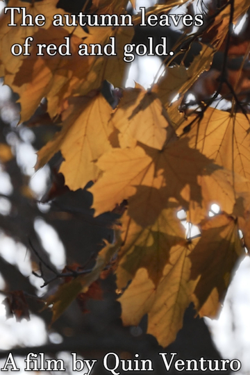 The autumn leaves of red and gold.