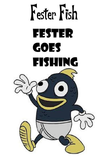 Fester Goes Fishing Poster