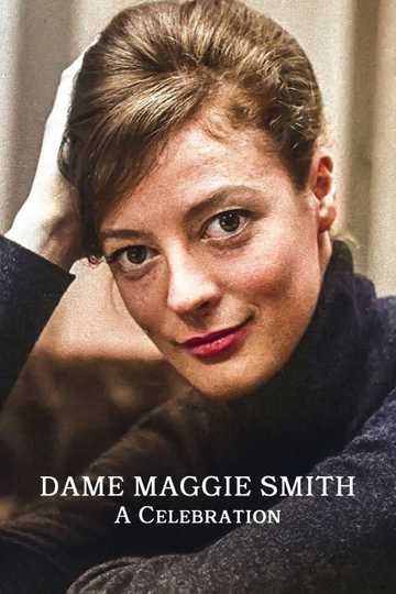 Dame Maggie Smith - A Celebration