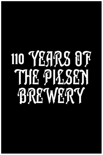 110 Years of the Pilsen Brewery