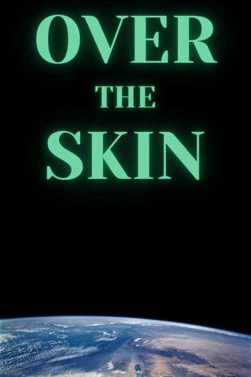 Over the Skin