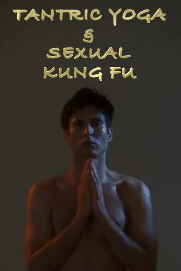 Tantric Yoga and Sexual Kung Fu