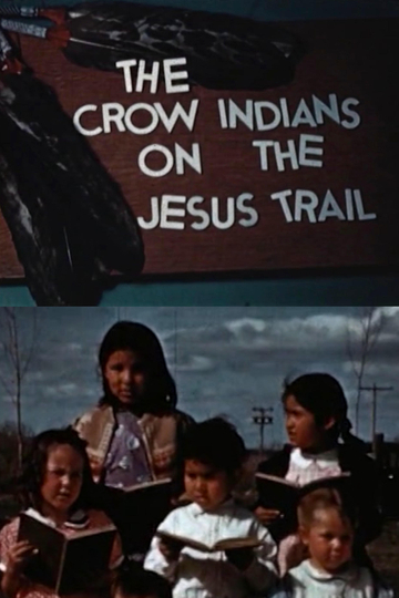 The Crow Indians on the Jesus Trail