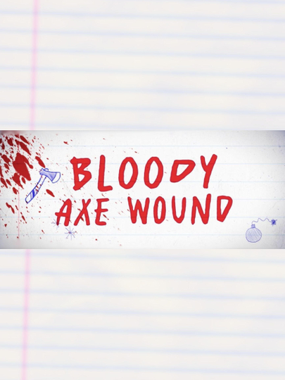 Bloody Axe Wound Poster