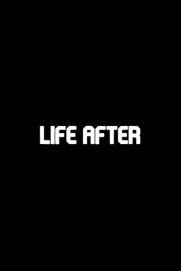 Life After