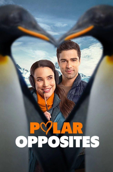 Polar Opposites (2025) - Movie Cast, Reviews, Trailers & Streaming Info ...