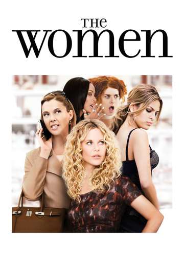 The Women (2008) Stream and Watch Online | Moviefone
