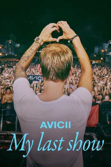 Avicii - My Last Show Poster