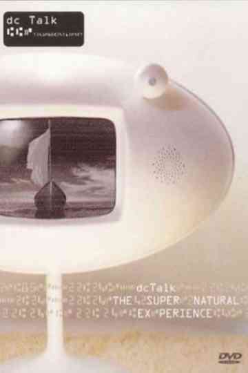 dc Talk: Supernatural Live Experience Poster