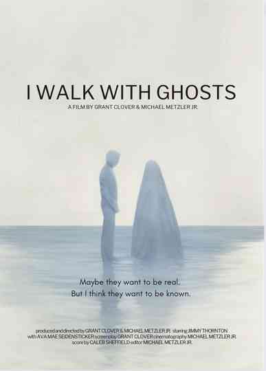 I Walk With Ghosts Poster