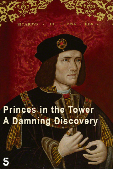 Princes in the Tower: A Damning Discovery