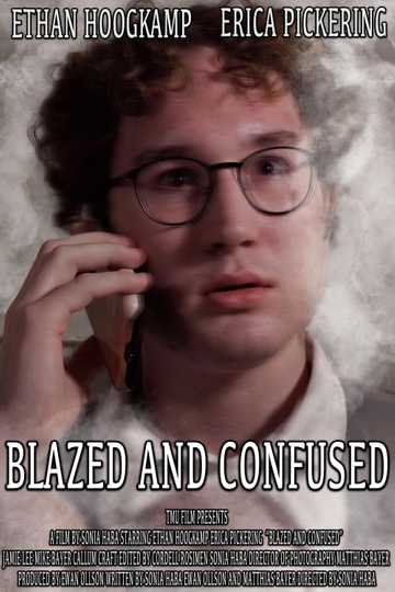 Blazed and Confused