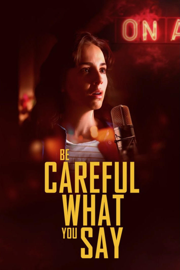 Be Careful What You Say Poster