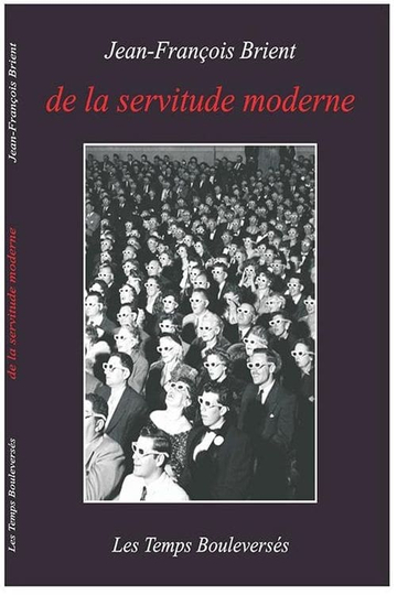 De la servitude moderne