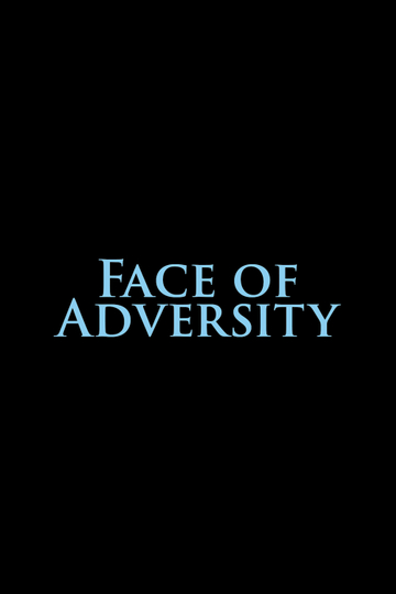 Face of Adversity