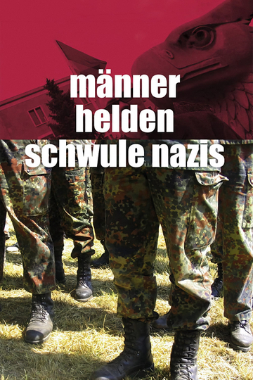 Men, Heroes and Gay Nazis Poster