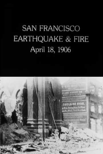 San Francisco Earthquake & Fire: April 18, 1906