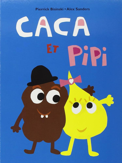 The marvelous story of Caca et Pipi