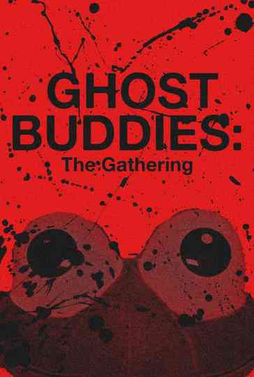 Ghost Buddies: The Gathering