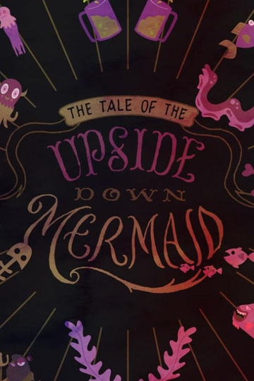 The Tail of the Upside Down Mermaid