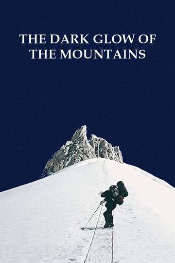 The Dark Glow of the Mountain Poster