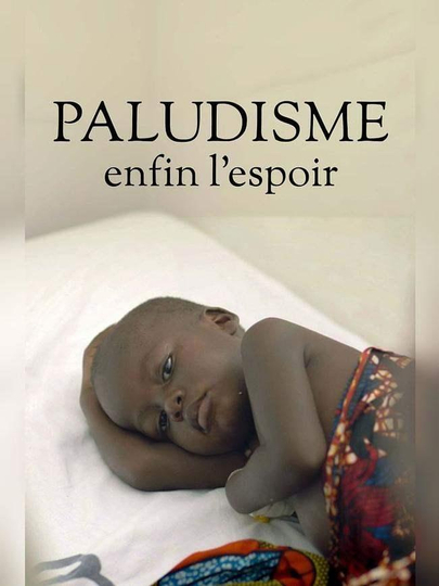 Paludisme, enfin l'espoir Poster