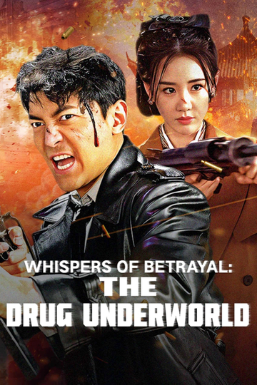 Whispers of Betrayal: The Drug Underworld Poster