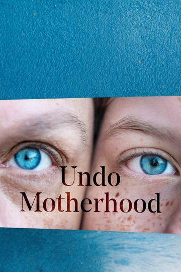 Undo Motherhood Poster