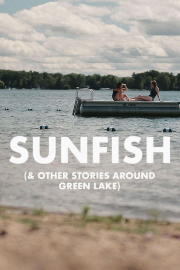 Sunfish (& Other Stories on Green Lake) Poster