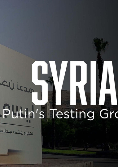 Syria: Putin's Testing Ground