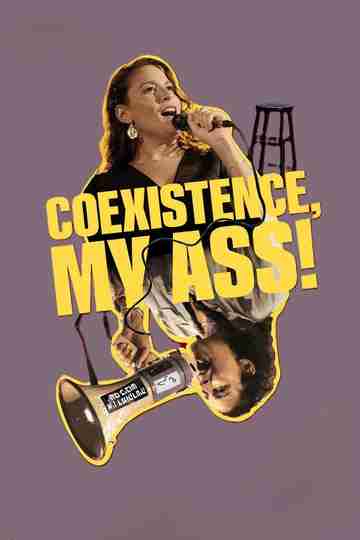 Coexistence, My Ass! Poster